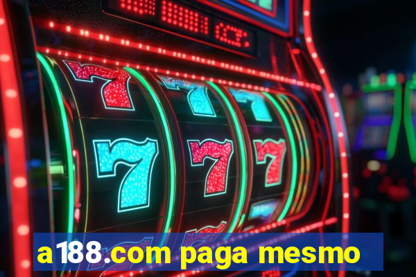 a188.com paga mesmo